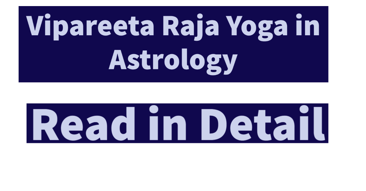 Vipreet Raja Yoga: Embracing Challenges, Conquering Uncharted