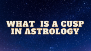 what is astrology cusp